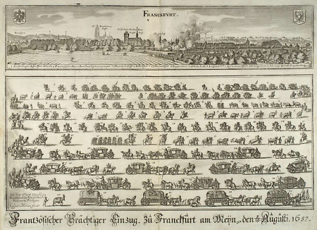 Einzug der Französischen Gesandtschaft zum Wahl 1657 mit Ansicht von Frankfurt und Sachsenhausen von Südwesten, 1658