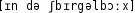 Grafik mit phonetischer Transkription des Belegs