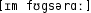 Grafik mit phonetischer Transkription des Belegs