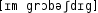 Grafik mit phonetischer Transkription des Belegs