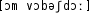 Grafik mit phonetischer Transkription des Belegs