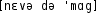 Grafik mit phonetischer Transkription des Belegs