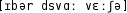 Grafik mit phonetischer Transkription des Belegs