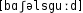 Grafik mit phonetischer Transkription des Belegs