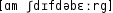 Grafik mit phonetischer Transkription des Belegs