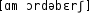 Grafik mit phonetischer Transkription des Belegs