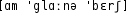 Grafik mit phonetischer Transkription des Belegs