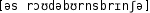 Grafik mit phonetischer Transkription des Belegs
