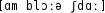Grafik mit phonetischer Transkription des Belegs