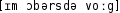 Grafik mit phonetischer Transkription des Belegs