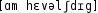Grafik mit phonetischer Transkription des Belegs