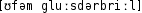 Grafik mit phonetischer Transkription des Belegs