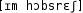 Grafik mit phonetischer Transkription des Belegs