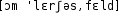 Grafik mit phonetischer Transkription des Belegs
