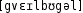 Grafik mit phonetischer Transkription des Belegs