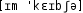 Grafik mit phonetischer Transkription des Belegs