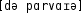 Grafik mit phonetischer Transkription des Belegs
