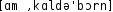 Grafik mit phonetischer Transkription des Belegs