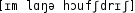 Grafik mit phonetischer Transkription des Belegs