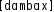 Grafik mit phonetischer Transkription des Belegs