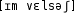 Grafik mit phonetischer Transkription des Belegs