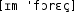 Grafik mit phonetischer Transkription des Belegs
