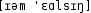 Grafik mit phonetischer Transkription des Belegs