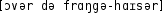 Grafik mit phonetischer Transkription des Belegs