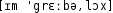 Grafik mit phonetischer Transkription des Belegs