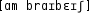 Grafik mit phonetischer Transkription des Belegs