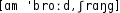 Grafik mit phonetischer Transkription des Belegs