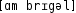 Grafik mit phonetischer Transkription des Belegs