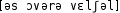Grafik mit phonetischer Transkription des Belegs