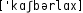 Grafik mit phonetischer Transkription des Belegs