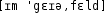 Grafik mit phonetischer Transkription des Belegs