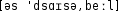 Grafik mit phonetischer Transkription des Belegs