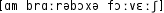 Grafik mit phonetischer Transkription des Belegs