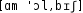 Grafik mit phonetischer Transkription des Belegs