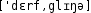 Grafik mit phonetischer Transkription des Belegs