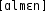 Grafik mit phonetischer Transkription des Belegs
