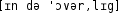 Grafik mit phonetischer Transkription des Belegs