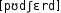 Grafik mit phonetischer Transkription des Belegs