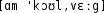 Grafik mit phonetischer Transkription des Belegs