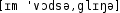 Grafik mit phonetischer Transkription des Belegs