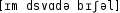 Grafik mit phonetischer Transkription des Belegs