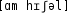 Grafik mit phonetischer Transkription des Belegs