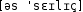 Grafik mit phonetischer Transkription des Belegs