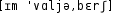 Grafik mit phonetischer Transkription des Belegs