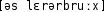 Grafik mit phonetischer Transkription des Belegs