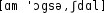 Grafik mit phonetischer Transkription des Belegs
